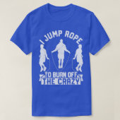 Funny Skipping Rope Jumping Rope I Jump Rope T-shirt (Design voorkant)