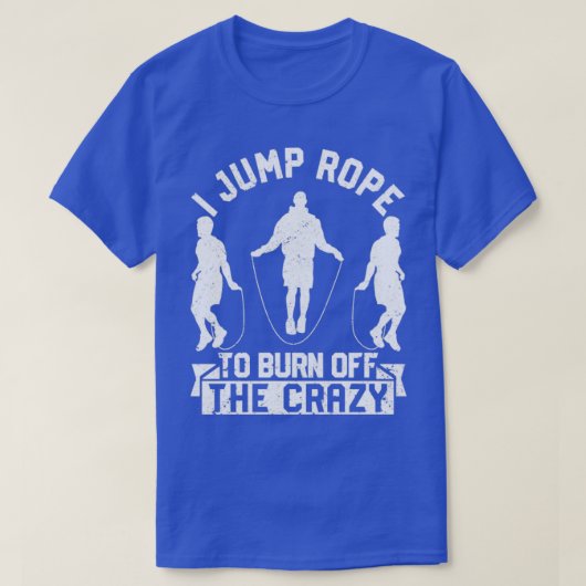 Funny Skipping Rope Jumping Rope I Jump Rope T-shirt (Design voorkant)