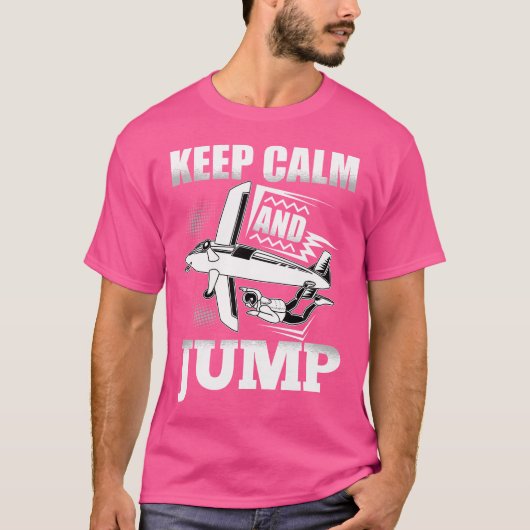 Funny Skydive Keep Calm en Jump Skydiver Skydivin T-shirt (Voorkant)