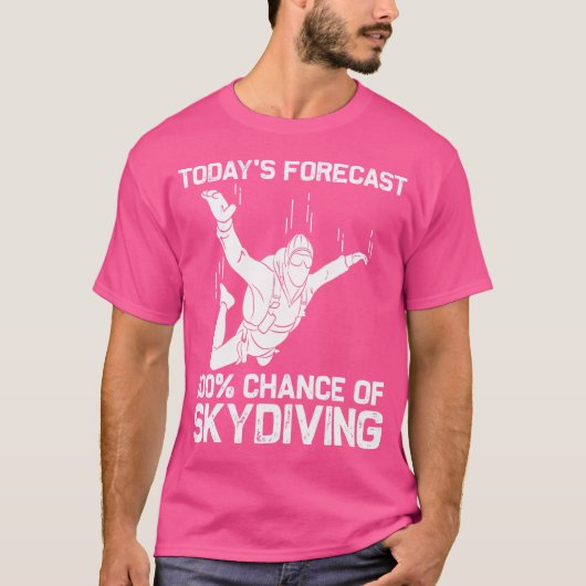 Funny Skydiving For Parachuting Jumping Sky Diving T-shirt (Voorkant)
