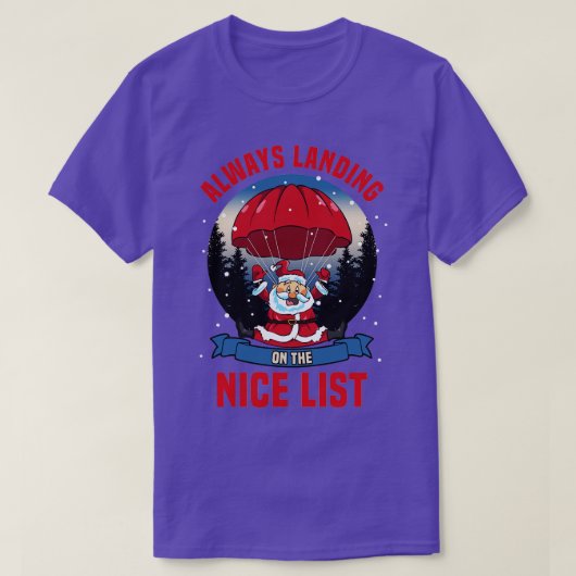 Funny Skydiving Santa Landing op de Lijst van Nice T-shirt (Design voorkant)