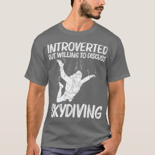 Funny Skydiving voor mannen die springen T-shirt