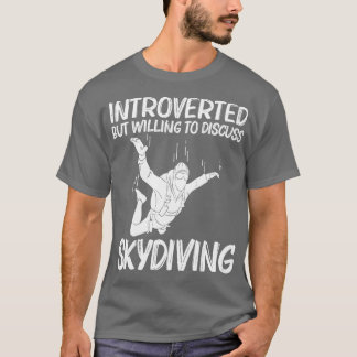 Funny Skydiving voor mannen die springen T-shirt