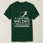 Funny Slalom Waterskiing Wakeboard Ski Style T-shirt (Design voorkant)