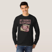 Funny Sleeping Axolotl - My Favorite Sleepshirt T-shirt (Voorkant volledig)