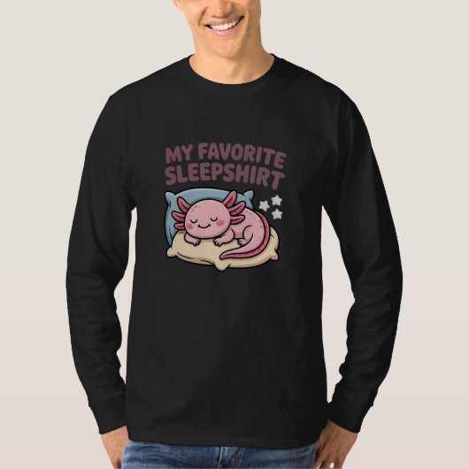 Funny Sleeping Axolotl - My Favorite Sleepshirt T-shirt (Voorkant)