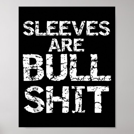 Funny Sleeveless Shirt Gag Sleeves Are Bull Tank T Poster (Voorkant)