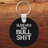 Funny Sleeveless Shirt Gag Sleeves Are Bull Tank T Sleutelhanger (Voorkant)