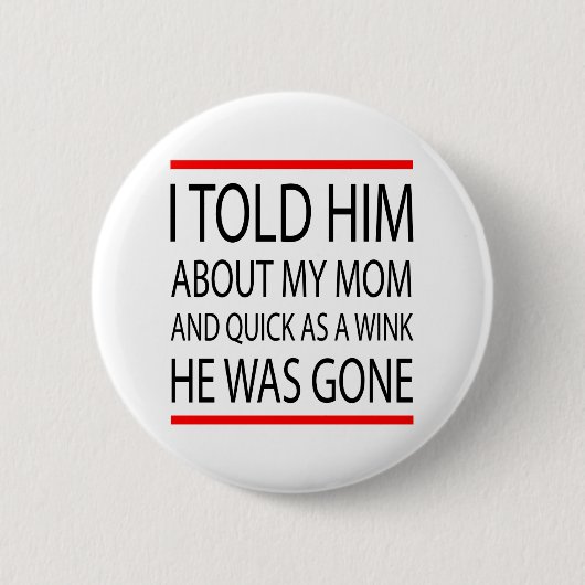 Funny slogan ronde button 5,7 cm (Voorkant)