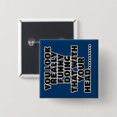 Funny slogan vierkante button 5,1 cm (Voorkant /achterkant)