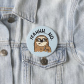 Funny Sloth Button (In situ)