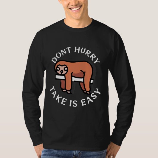 Funny Sloth Don Schiet Nap Sloth Lazy op T-shirt (Voorkant)