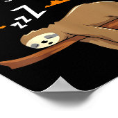 Funny Sloth Dont Give Up On Your Dreams Keep Sleen Poster (Hoek)