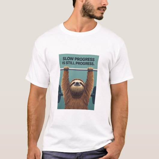 Funny Sloth Gym Motivation Poster - Slow Progress T-shirt (Voorkant)