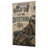 Funny Sloth Hold On Let Me Overthink This | Rustic Klembord (Links)