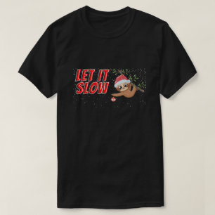 Funny Sloth laat kerst rustig zijn T-shirt