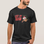 Funny Sloth laat kerst rustig zijn T-shirt (Voorkant)
