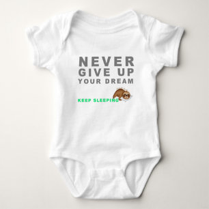 Funny Sloth Never Give Up Your Dreaming Keep Sleep Romper
