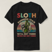 Funny  Sloth Runner Team Marathon Runners T-shirt (Design voorkant)