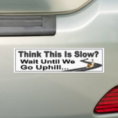 Funny Slow Driver autodecal. Denk je dat dit traag Bumpersticker (Op auto)