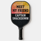 Funny Smack Talk Smackdown Captain Quote Pickleball Paddle (Voorkant)