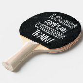 Funny Smack Talk Winners Train Lozers Completteren Tafeltennisbatje (Voorkant Gekanteld)
