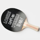 Funny Smack Talk Winners Train Lozers Completteren Tafeltennisbatje (Zijkant)