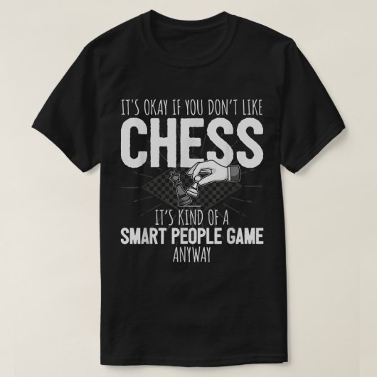 Funny Smart People Chess Humor T-shirt (Design voorkant)
