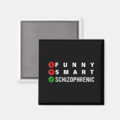 Funny Smart Schizophrenic Schizophrenia Awareness  Magneet (Voorkant / Achterkant)