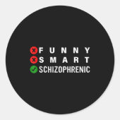 Funny Smart Schizophrenic Schizophrenia Awareness  Ronde Sticker (Voorkant)