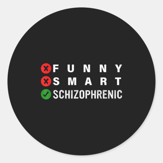 Funny Smart Schizophrenic Schizophrenia Awareness Ronde Sticker (Voorkant)