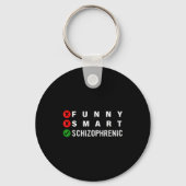 Funny Smart Schizophrenic Schizophrenia Awareness  Sleutelhanger (Voorkant)
