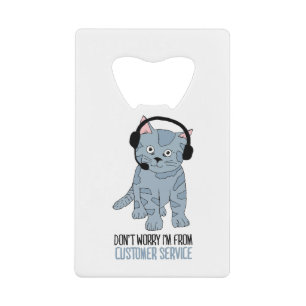 Funny Smiling Cat Customer Support EPIC Sarcastic Creditkaart Flessenopener