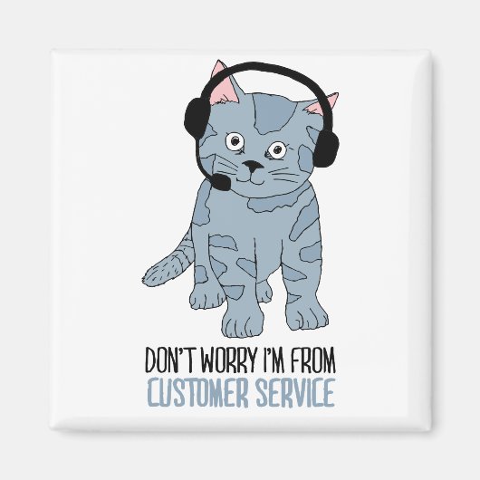 Funny Smiling Cat Customer Support EPIC Sarcastic Magneet (Voorkant)