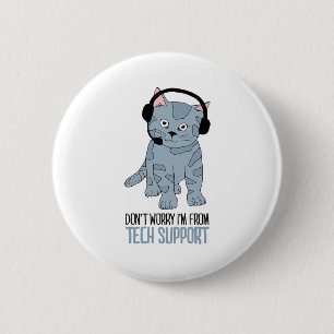 Funny Smiling Cat Tech Support Epic SarcasticQuote Ronde Button 5,7 Cm