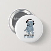 Funny Smiling Cat Tech Support Epic SarcasticQuote Ronde Button 5,7 Cm (Voorkant /achterkant)
