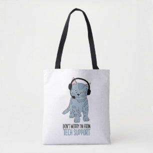 Funny Smiling Cat Tech Support Epic SarcasticQuote Tote Bag
