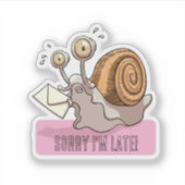 Funny Snail Sorry I'm Late Cute Belated Cartoon Sticker (Voorkant)