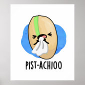 Funny Sneezing Nut Pistachio Pun Poster (Voorkant)