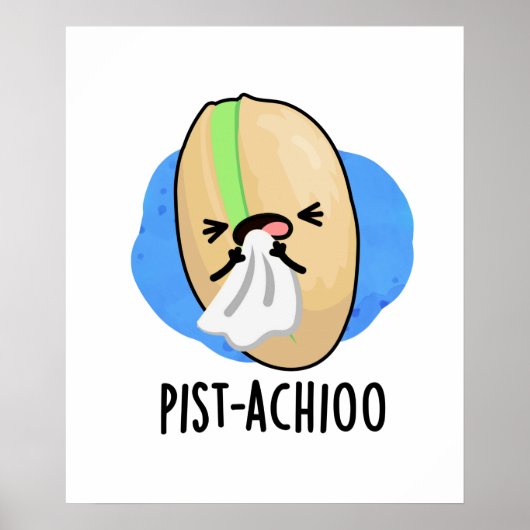 Funny Sneezing Nut Pistachio Pun Poster (Voorkant)