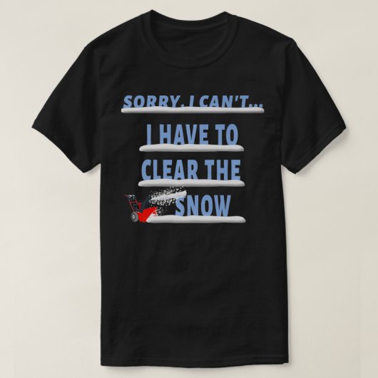 Funny Snow Blower Blowing Clearing Winter Sayings T-shirt (Design voorkant)