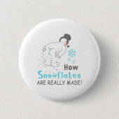 Funny Snow How Snowflakes Are Really Made Ronde Button 5,7 Cm (Voorkant)