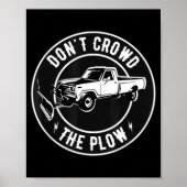 Funny Snow Plow - Don't Crowd The Plow  Poster (Voorkant)