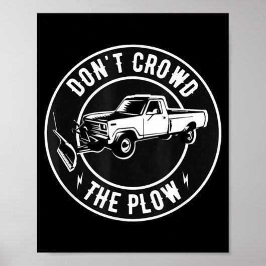 Funny Snow Plow - Don't Crowd The Plow  Poster (Voorkant)