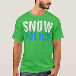 Funny Snow Police Snow Remover Snowplow Driver Ope T-shirt