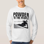 Funny Snow Ski T-shirts, POEDER AAN DE MENSEN T-shirt (Voorkant)