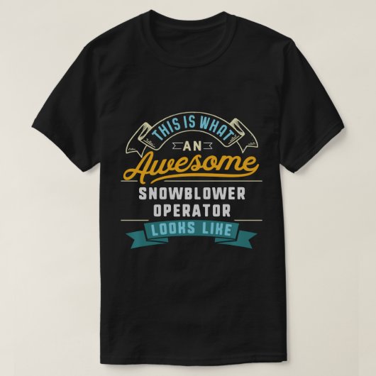 Funny Snowblower Operator Shirt Geweldige Job Occu (Design voorkant)