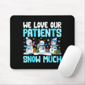 Funny Snowman Nurse We Love Our Patients Snow Much Muismat (Met muis)