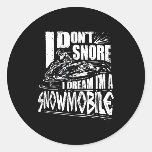 Funny Snowmobile Dream Snowmobile Driving  Ronde Sticker (Voorkant)