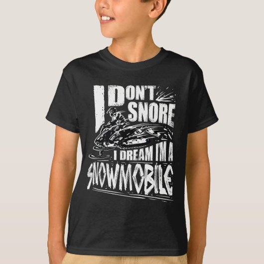 Funny Snowmobile Dream Snowmobile Driving  T-shirt (Voorkant)